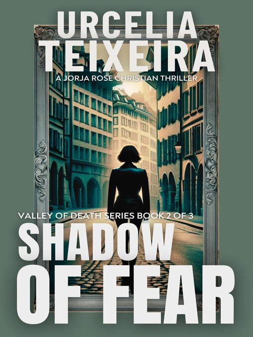 Title details for Shadow of Fear by Urcelia Teixeira - Available